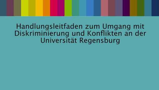 Handlungsleitfaden zum Umgang mit Diskriminierung und Konflikten an der Universität Regensburg